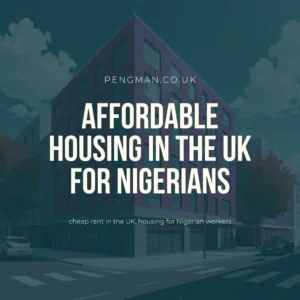 Affordable housing in the UK for Nigerians