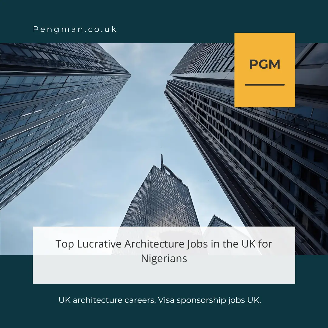 Architecture Jobs in the UK for Nigerians