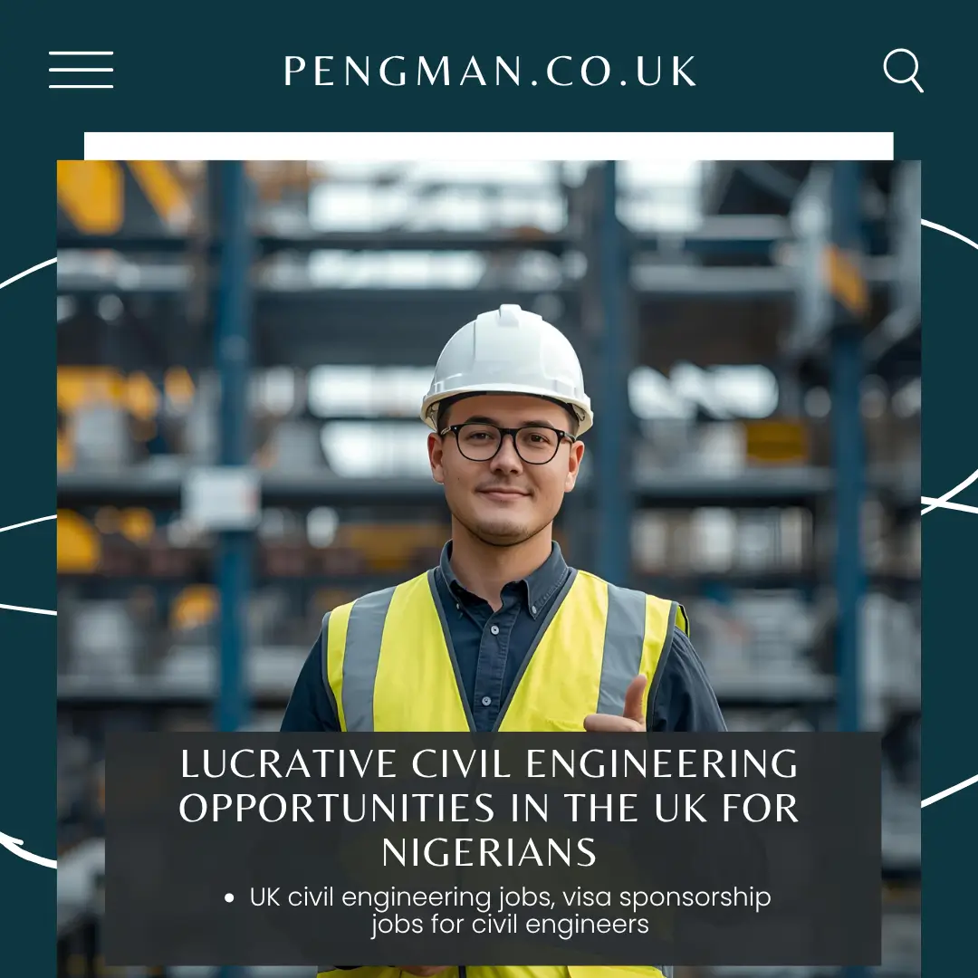 Civil Engineering Opportunities in the UK for Nigerians