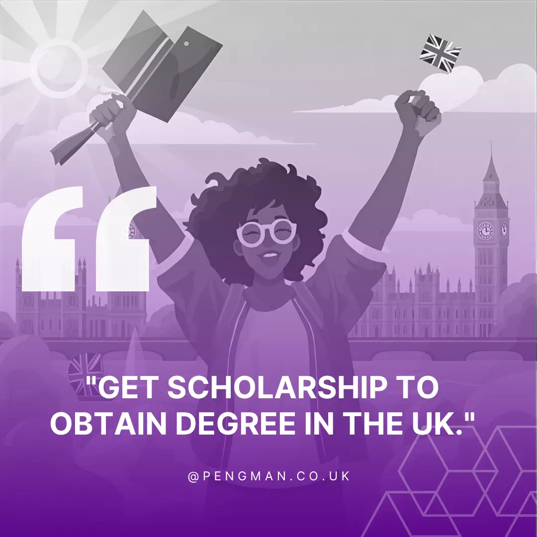 Get Scholarship to Obtain Degree in the UK