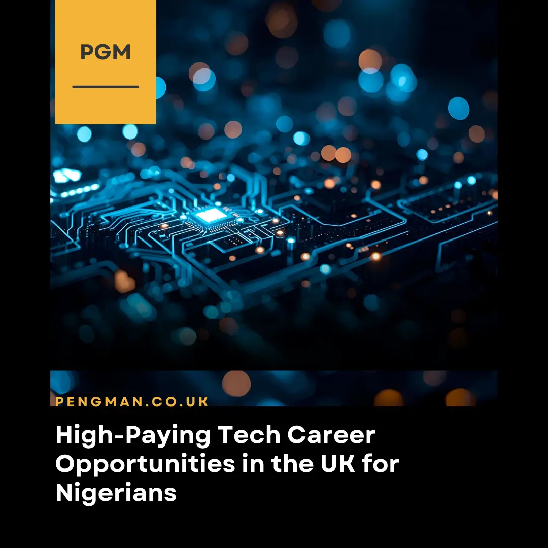 Tech Career Opportunities in the UK for Nigerians