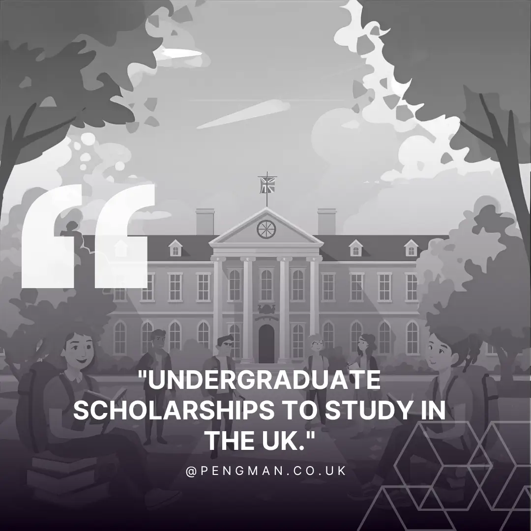 Undergraduate Scholarships to Study in the UK