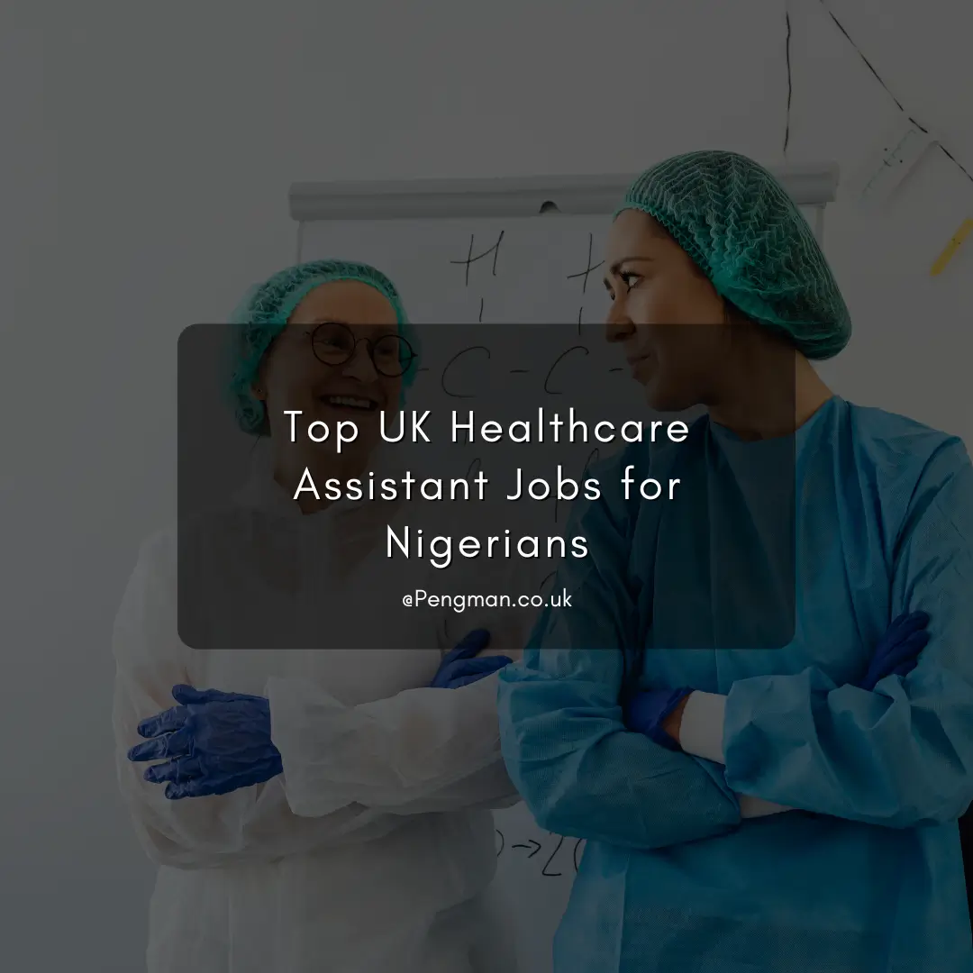 Top UK Healthcare Assistant Jobs for Nigerians